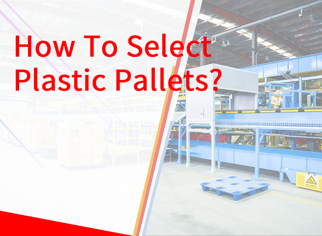 how to select plastic pallet