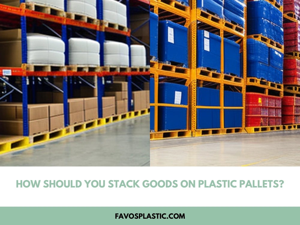how to stack goods on plastic pallet